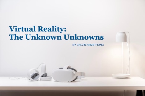 Virtual Reality:The Unknowns Unknowns
